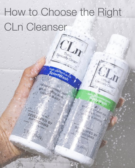 How to Choose the Right CLn Cleanser | CLn Skin Care
